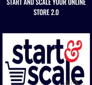 Start and Scale Your Online Store 2.0 - Gretta Van Riel