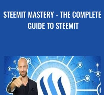 Steemit Mastery - The Complete Guide To Steemit - Robin Haney