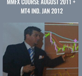 MMfx Course August 2011 + MT4 Ind. Jan 2012 – Steve Mauro