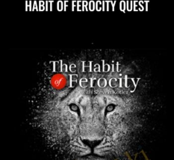 Habit Of Ferocity Quest – Steven Kotler