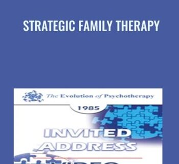 Strategic Family Therapy - Cloe Madanes