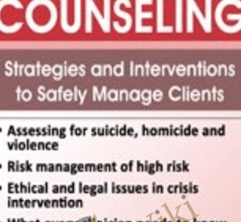 Crisis Counseling: Strategies and Interventions to Safely Manage Clients - Harry Keener