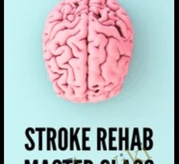 Stroke Rehab Master Class: Best Practices for Improved Outcomes - Jonathan Henderson & Michelle Green