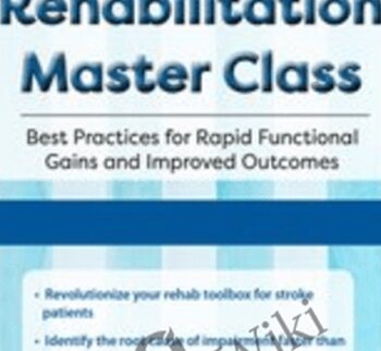 Stroke Rehabilitation Master Class: Best Practices for Rapid Functional Gains and Improved Outcomes *Pre-Order* - Jonathan Henderson