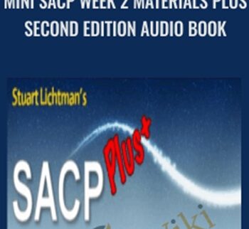 Mini SACP Week 2 materials PLUS Second Edition Audio Book - Stuart Lichtman