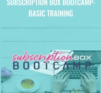 Subscription Box Bootcamp: Basic Training - Julie Ball