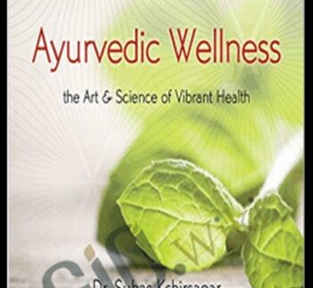 Ayurvedic Wellness: The Art And Science Of Vibrant Health – Suhas Kshirsagar