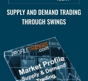 Supply and Demand Trading Through Swings – Profiletraders