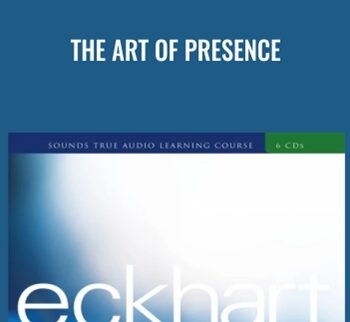 Art of Presence Retreat - Eckhart Tolle