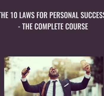 The 10 Laws for Personal Success - The Complete Course - TJ Walker