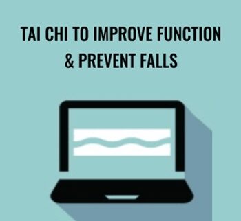 Tai Chi to Improve Function & Prevent Falls - Ralph Dehner