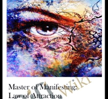 Master Of Manifesting: Law Of Attraction