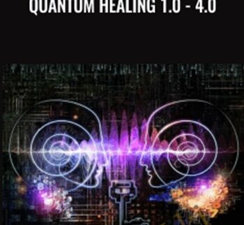 Quantum Healing 1.0 - 4.0