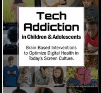 Tech Addiction in Children & Adolescents: Brain-Based Interventions to Optimize Digital Health in Today’s Screen Culture - Nicholas Kardaras