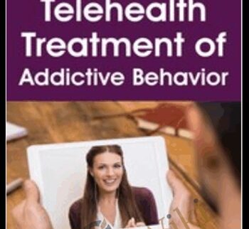 Telehealth Treatment of Addictive Behavior - Janina Fisher