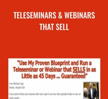 Teleseminars & Webinars that Sell - Michael Cage