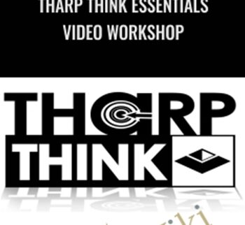 Tharp Think Essentials Video Workshop – Van Tharp