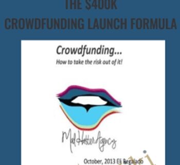 The $400k Crowdfunding Launch Formula – Eli Regalado