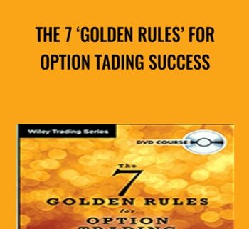 The 7 ‘Golden Rules’ for Option Tading Success - Price Headley