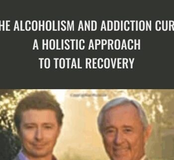 The Alcoholism and Addiction Cure: A Holistic Approach to Total Recovery - Chris Prentiss