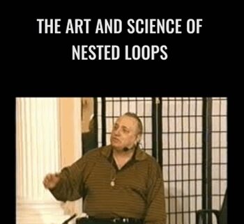 The Art and Science of Nested Loops - Richard Bandler