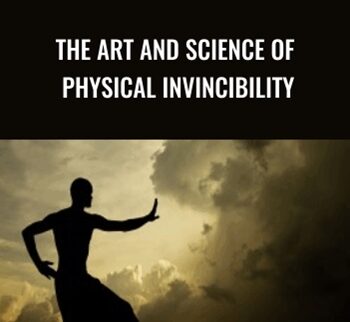 The Art and Science of Physical Invincibility - Peter Ragnar