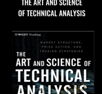 The Art And Science Of Technical Analysis – Adam Grimes