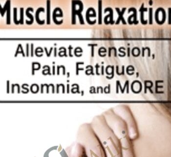 The Art Of Perfecting Muscle Relaxation: Alleviate Tension, Pain, Fatigue, Insomnia, And More – Jennifer L. Abel