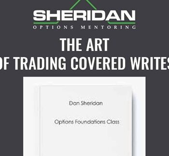 The Art of Trading Covered Writes - Dan Sheridan