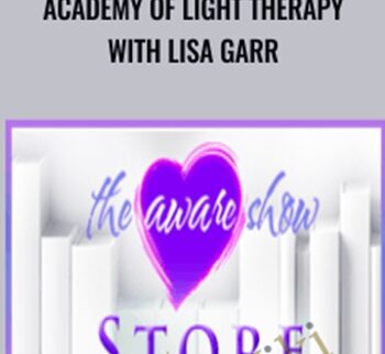 Academy of Light Therapy with Lisa Garr - The Aware Show