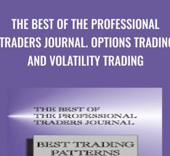 The Best of the Professional Traders Journal. Options Trading and Volatility Trading - Larry Connors
