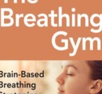 The Breathing Gym: Brain-Based Breathing Strategies for Improved Performance and Pain Relief - Eric Cobb