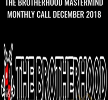The Brotherhood Mastermind monthly call December 2018 - RSD Derek