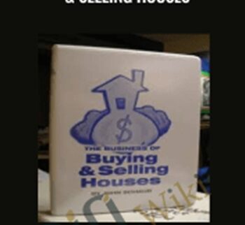 The Business of Buying & Selling Houses – John Schaub