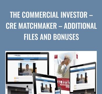 The Commercial Investor – CRE Matchmaker – Additional Files and Bonuses