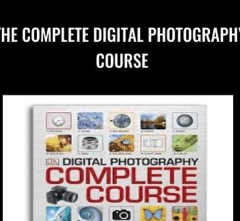 The Complete Digital Photography Course