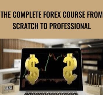 The Complete Forex Course From Scratch to Professional