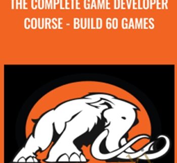 The Complete Game Developer Course – Build 60 Games – Mammoth Interactive