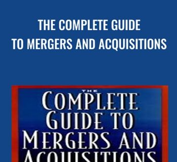The Complete Guide to Mergers and Acquisitions - Timothy J. Galpin & Mark Herndon