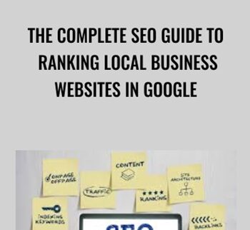 The Complete SEO Guide to Ranking Local Business Websites In Google - Christine Maisel