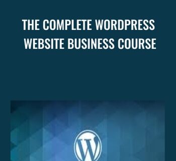 The Complete WordPress Website Business Course - Rob Percival