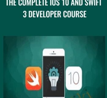 The Complete iOS 10 And Swift 3 Developer Course