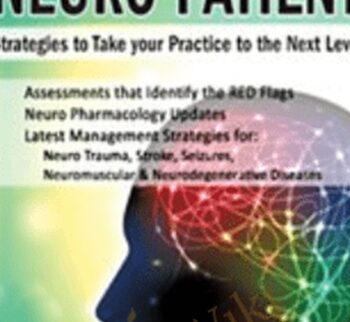 The Complex Neuro Patient: Strategies To Take Your Practice To The Next Level – Sean G. Smith