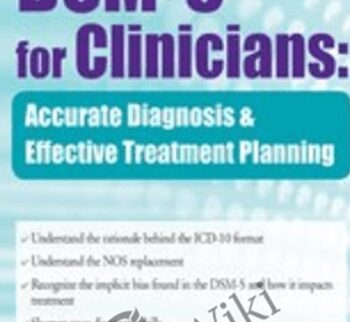 The DSM-5® for Clinicians: Accurate Diagnosis and Effective Treatment Planning - Brooks W. Baer