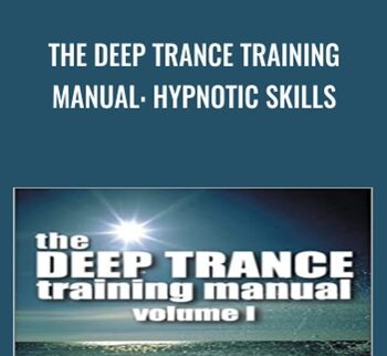The Deep Trance Training Manual: Hypnotic Skills -  Igor Ledochowski