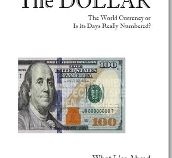 The Dollar (Currency) Report - Armstrongeconomics