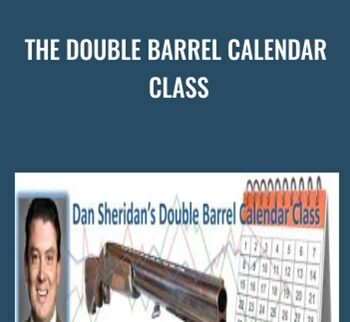 The Double Barrel Calendar Class - Dan Sheridan