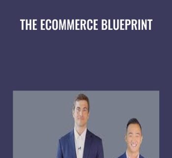The Ecommerce Blueprint - Ben Hebert & Roy Krebs