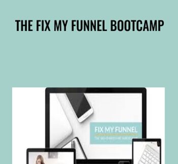 The Fix My Funnel Bootcamp