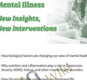 The Food and Lifestyle Connection to Mental Illness: New Insights, New Interventions - Lynn Johnson